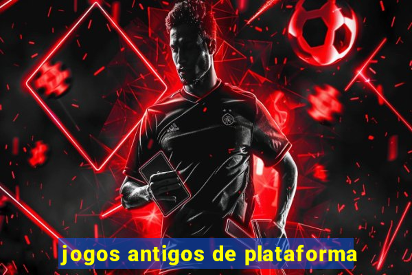 jogos antigos de plataforma